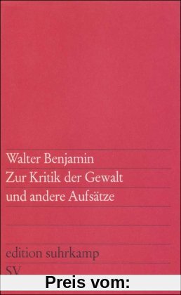 Zur Kritik der Gewalt und andere Aufsätze (edition suhrkamp)